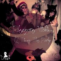 Pleasure Victim - 12 Times The Party