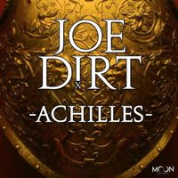 Joe D!rt - Achilles
