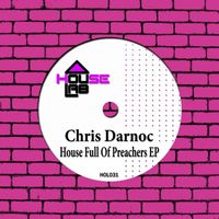Chris Darnoc - House Full Of Preachers EP