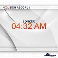 Bonker - 0432 AM