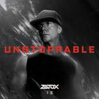 Zatox - Unstoppable (Explicit)