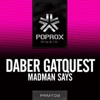 Daber Gatquest - Madman Says