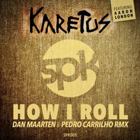 Karetus - How I Roll (Dan Maarten & Pedro Carrilho Remix)