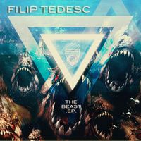 Filip Tedesc - The Beast Ep.