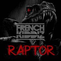 French Kiddiz - Raptor (Original Mix)