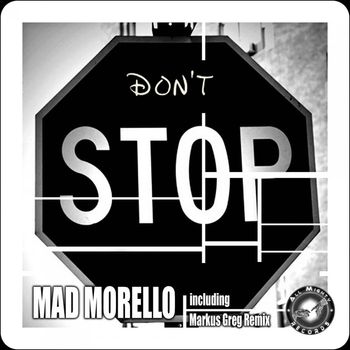 Mad Morello - I Don't Stop