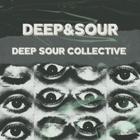 Deep Sour Collective - Deep & Sour (Remastered 2024)