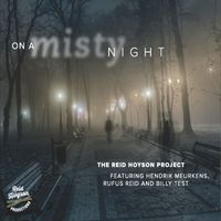 The Reid Hoyson Project - On a Misty Night