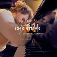 Ben Dunnill - Christmas at the Piano Bar