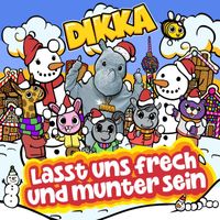 DIKKA - Lasst uns frech und munter sein EP
