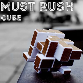 Must Rush - Cube (Explicit)