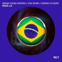 Dream Sound Masters, Tom Skobe & Torinho & Digāo - Pegá la