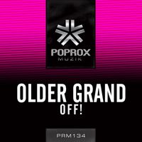 Older Grand - Off!