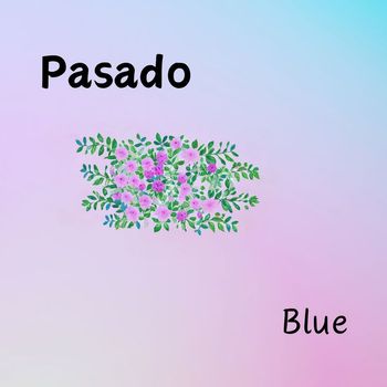 Blue - Pasado (Explicit)