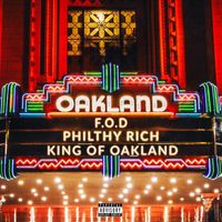 Philthy Rich - King of Oakland (Explicit)