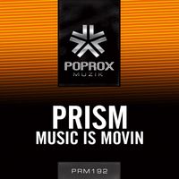 Prism - Music Is Movin