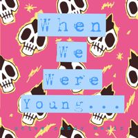 Noise Candy Music - When We Were Young