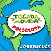 Tocada Movida - Poliglota #portugués