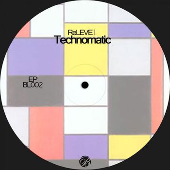 ReLIVE! - Technomatic  EP (Explicit)