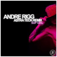 Andre Rigg - Sup Girl