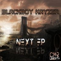 BlackBoy KAYZER - Next EP