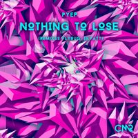 Pyep - Nothing To Lose