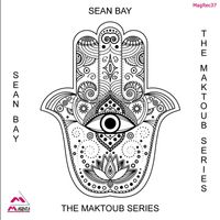 Sean Bay - The Maktoub Series (Part I)
