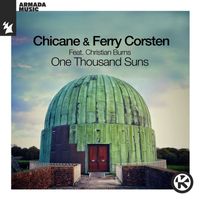 Chicane & Ferry Corsten feat. Christian Burns - One Thousand Suns (Edit)