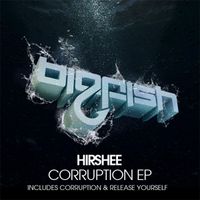 Hirshee - Corruption EP