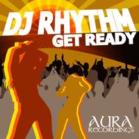 DJ Rhythm - Get Ready