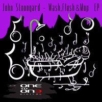 John Stoongard - Wash, Flush & Mop EP