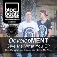 DevelopMENT - Give Me What You EP