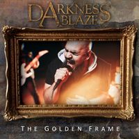 Darkness Ablaze - The Golden Frame