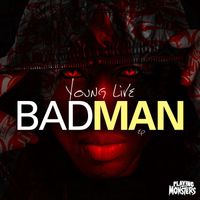 Young Live - BadMan EP