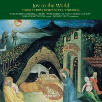 Worcester Cathedral Choir, Donald Hunt - Joy to the World: Carols from Worcester Cathedral