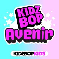 Kidz Bop Kids - Avenir