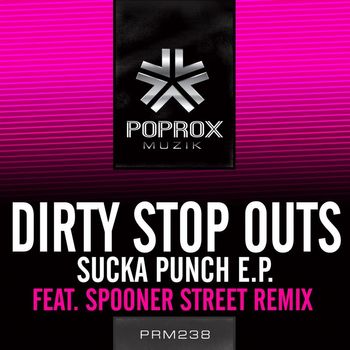 DIRTY STOP OUTS - Sucka Punch E.P.