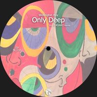Wellington Boy - Only Deep EP