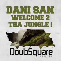 Dani San - Welcome 2 tha Jungle !