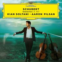 Kian Soltani, Aaron Pilsan - Schubert: Schwanengesang, D. 957: No. 4, Ständchen (Transcr. for Cello and Piano)