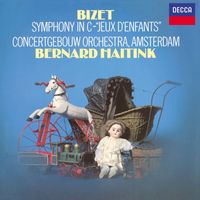 Royal Concertgebouw Orchestra, Bernard Haitink - Bizet: Symphony in C Major; Jeux d'enfants; Chabrier: España