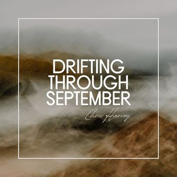 Chris Harvey - Drifting Through September