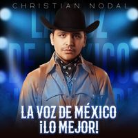 Christian Nodal - La Voz De México ¡Lo Mejor!