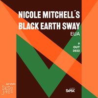 Nicole Mitchell - Sesc Jazz: Nicole Mitchell's Black Earth Sway