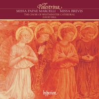 Westminster Cathedral Choir, David Hill - Palestrina: Missa Papae Marcelli & Missa brevis