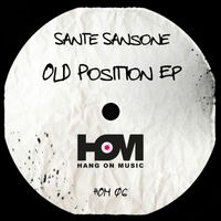 Sante Sansone - Old Position EP
