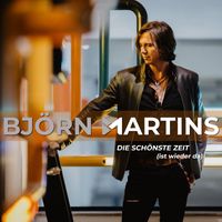 Björn Martins - Die schönste Zeit (Ist wieder da)