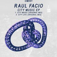 Raul Facio - City Music EP