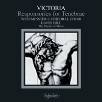 Westminster Cathedral Choir, David Hill - Victoria: Tenebrae Responsories for Holy Week