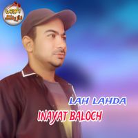 Inayat Baloch - Lah Lahda - Single